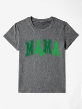 Load image into Gallery viewer, MAMA Round Neck Short Sleeve T-Shirt